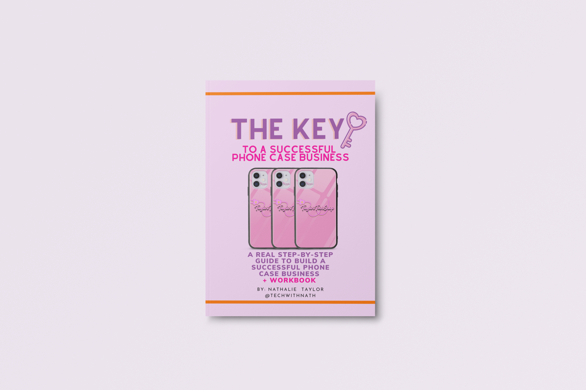 The Key to Start a Successful Phone Case Business E-book - TaylorTechShop LLC