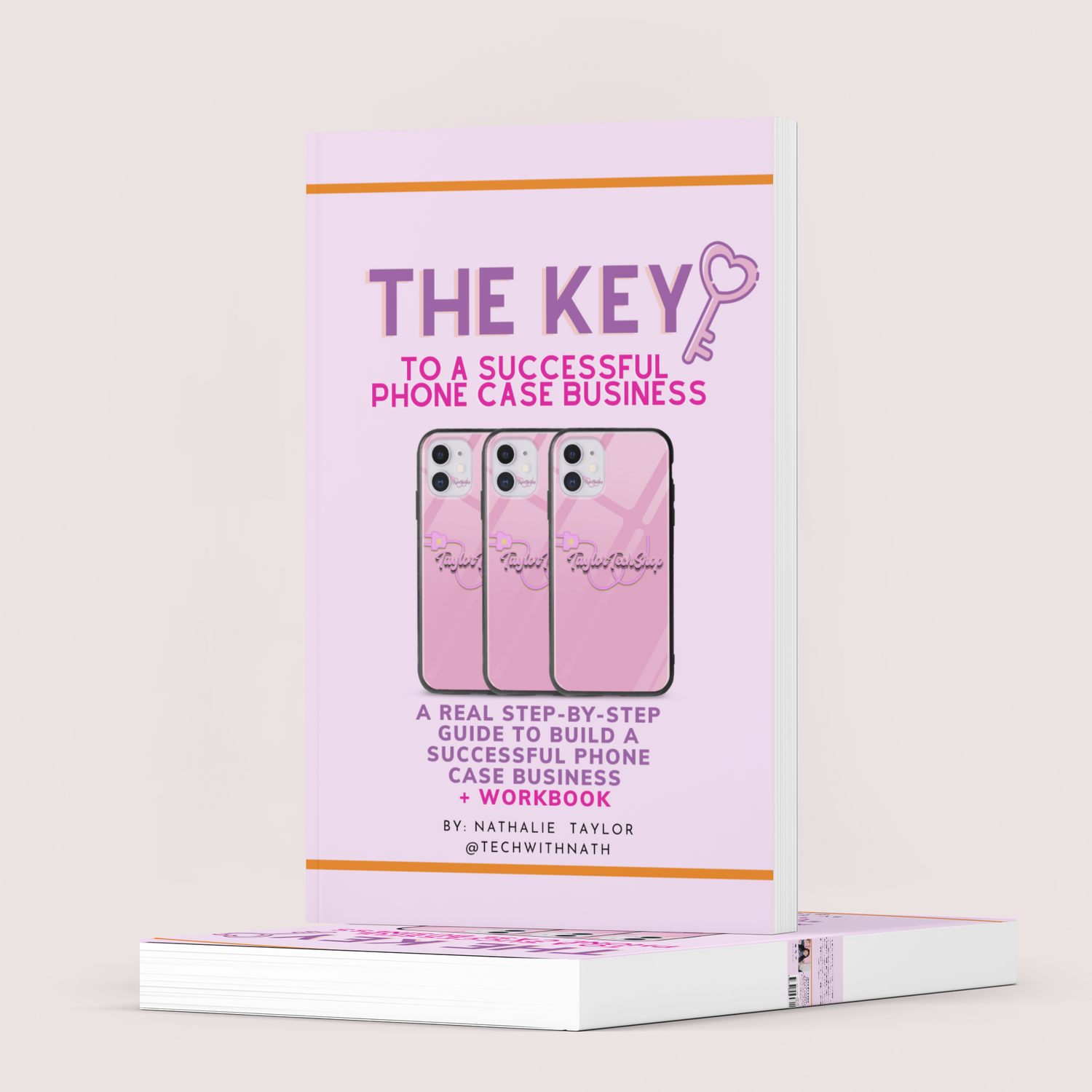 The Key to Start a Successful Phone Case Business E-book - TaylorTechShop LLC
